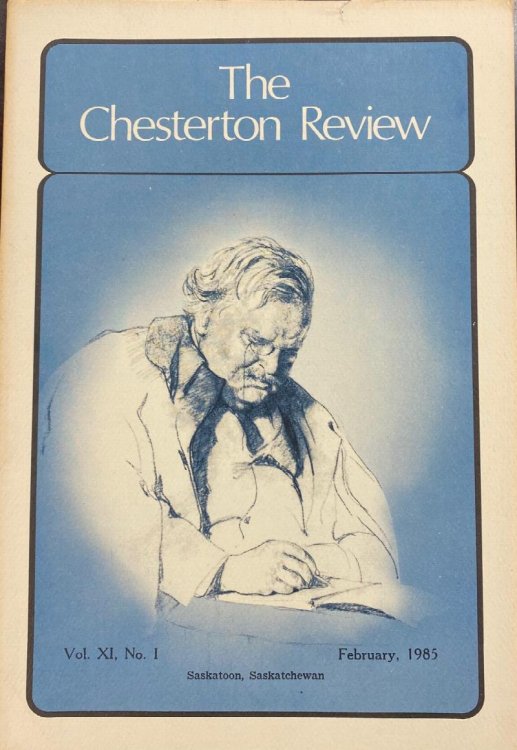 The Chesterton Review (Vol. XI, No. 1 - February, 1985)
