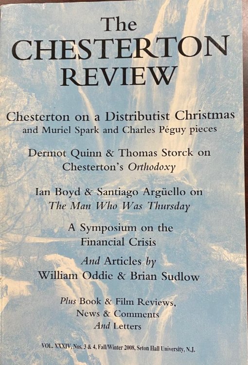 The Chesterton Review (Volume XXXIV Nos. 3 & 4, Fall-Winter, 2008)