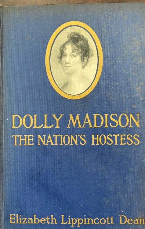 Dolly Madison, the nation's hostess,