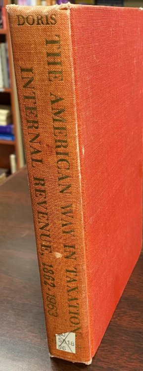 The American Way in Taxation: Internal Revenue 1862 - 1963