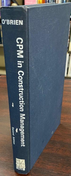 CPM in Construction Management: Project Management with CPM (2nd Edition)