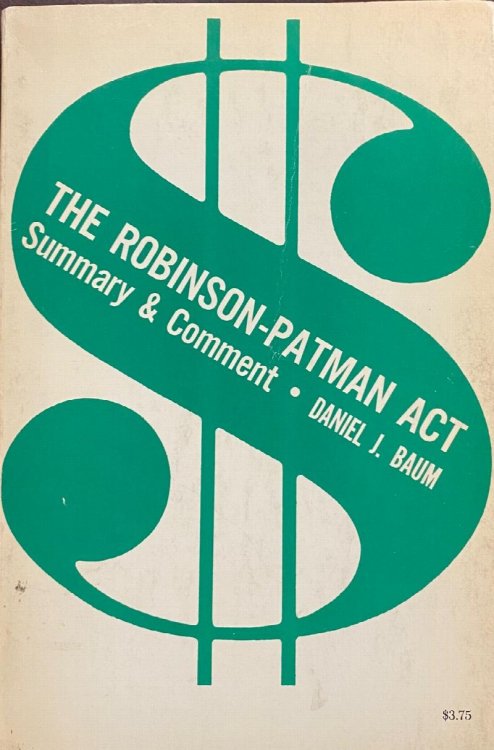 The Robinson-Patman Act: Summary and Comment