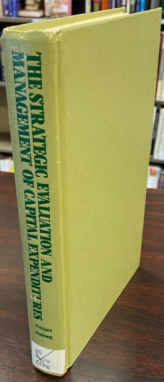 The Strategic Evaluation and Management of Capital Expenditures