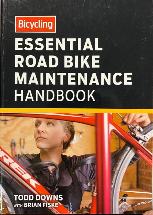 Bicycling Essential Road Bike Maintenance Handbook