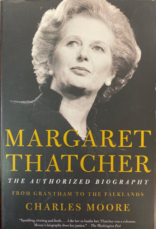 Margaret Thatcher: The Authorized Biography: Volume I: From Grantham to the Falklands