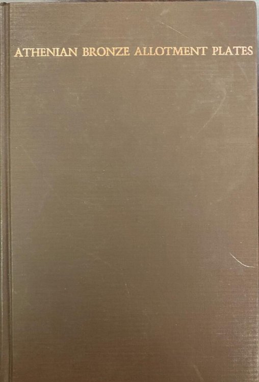 Athenian Bronze Allotment Plates (Loeb Classical Monographs)