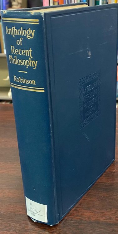 An Anthology of Recent Philosophy: Selections for Beginners from the Writing of the Greatest 20th Centrury Philosophers (With Biographical Sketches, Analyses and Questins for Discussion)