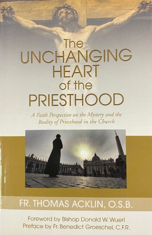 Unchanging Heart of the Priesthood: A faith perspective on the mystery and the reality of priesthood in the church