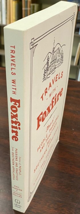 Travels with Foxfire: Stories of People, Passions, and Practices from Southern Appalachia (Foxfire Series)