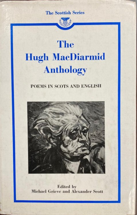 The Hugh MacDiarmid Anthology: Poems in Scots and English
