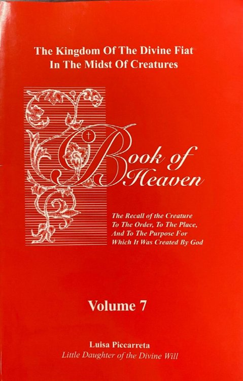 The Kingdom of the Divine Fiat in the Midst of Creatures Book of Heaven: The Call to the Creature to Return to the Order, to the Place, and to the Purpose for Which It was Created by God. (Volume 7)
