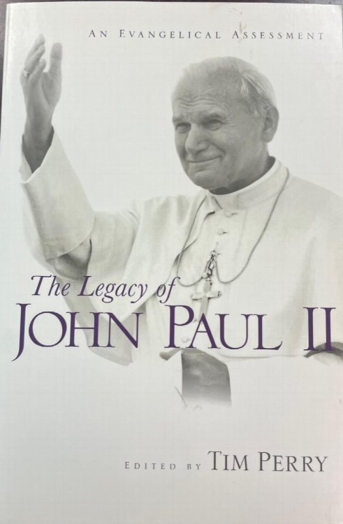 The Legacy of John Paul II: An Evangelical Assessment