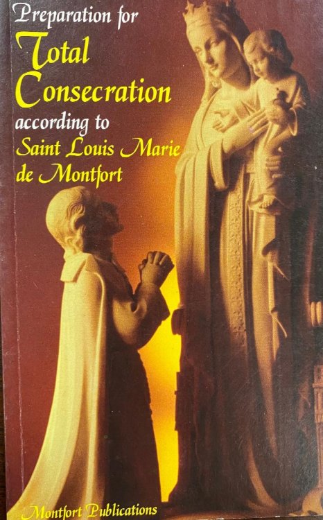 Preparation for Total Consecration According to Saint Louis de Montfort