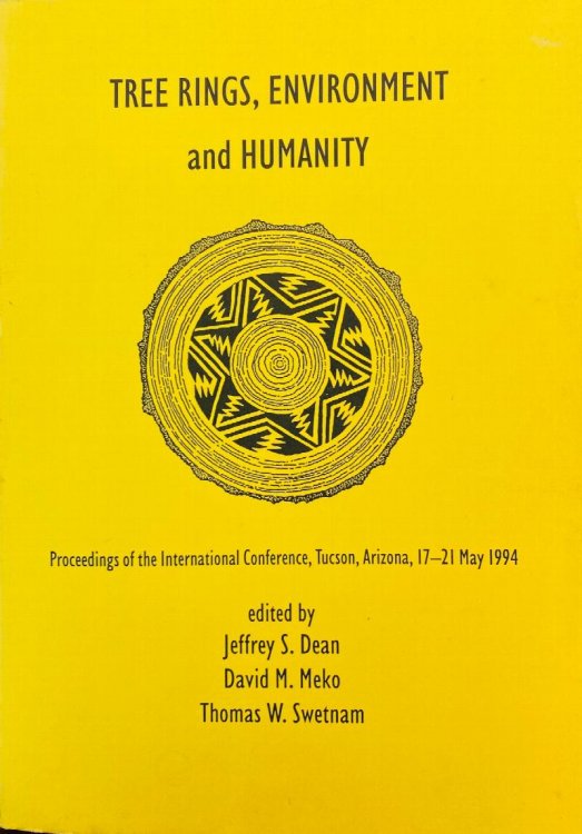 Tree Rings, Environment and Humanity: Proceedings of the international conference, Tucson, Arizona, 17-21 May 1994