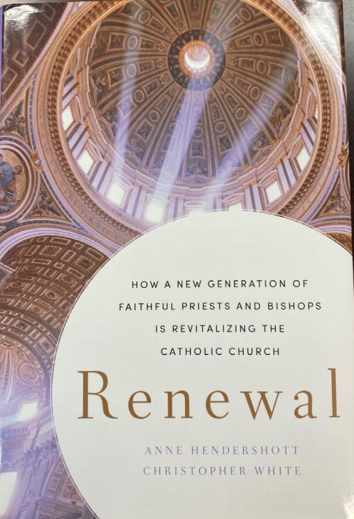 Renewal: How a New Generation of Faithful Priests and Bishops Is Revitalizing the Catholic Church