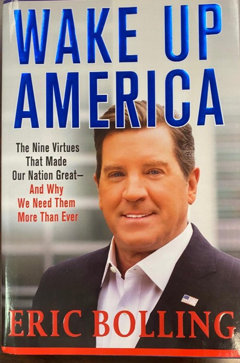 Wake Up America: The Nine Virtues That Made Our Nation Great--and Why We Need Them More Than Ever