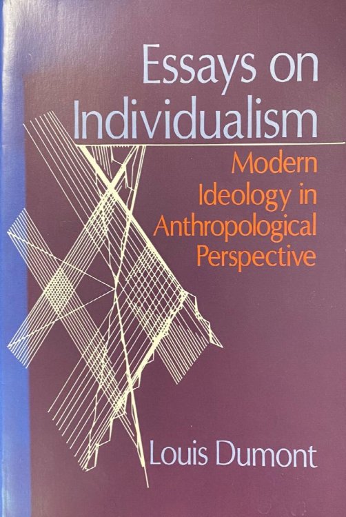 Essays on Individualism: Modern Ideology in Anthropological Perspective