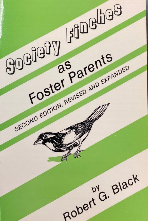 Society Finches as Foster Parents - 2nd Edition (Revised and Expanded)
