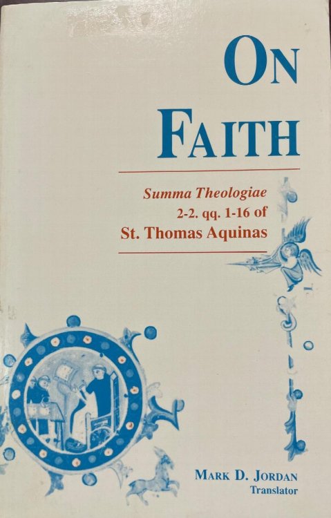 Image for On Faith: Summa Theologiae Part 2-2, Questions 1-16 of St. Thomas Aquinas On Faith: Summa Theologiae Part 2-2, Questions 1-16 of St. Thomas Aquinas