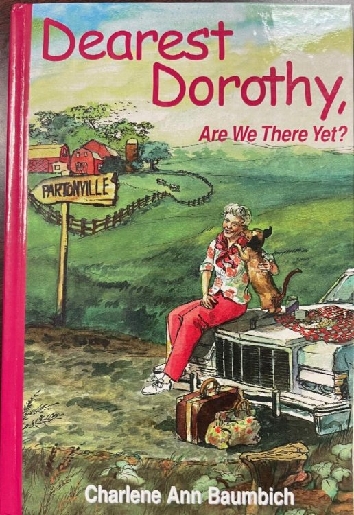 Dearest Dorothy, Are We There Yet