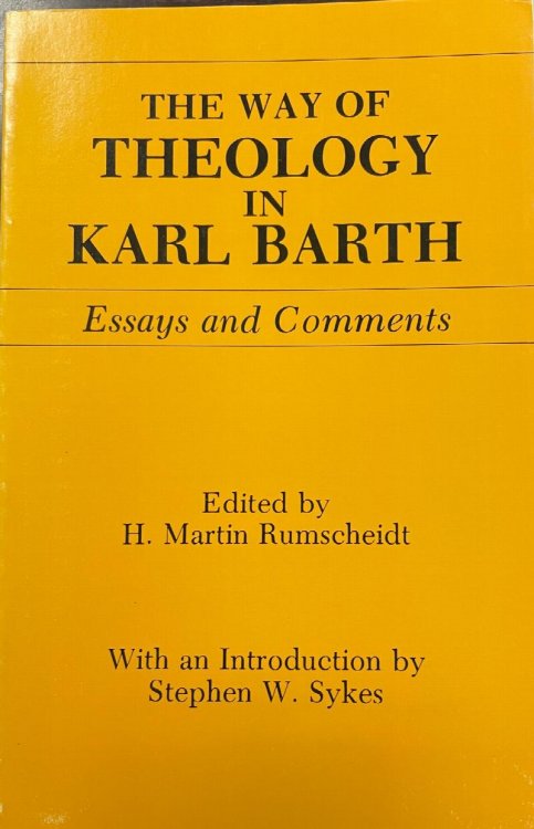 The Way of Theology in Karl Barth: Essays and Comments (Princeton Theological Monograph, No. 8)