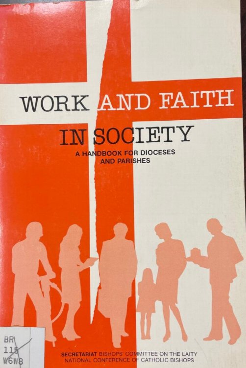Image for Work and Faith in Society: A Handbook for Diocese and Parishes (Publication No. 988 / U.S.C.C) Work and Faith in Society: A Handbook for Diocese and Parishes (Publication No. 988 / U.S.C.C)