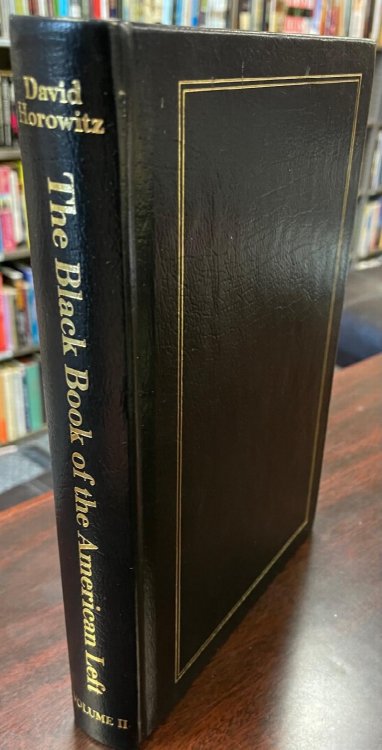 The Black Book of the American Left: The Collected Conservative Writings of David Horowitz - Volume 2: Progressives