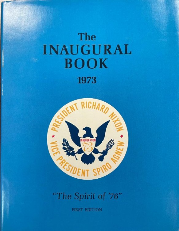 The Inaugural Book 1973 'The Spirit of '76' [President Richard M. Nixon Vice President Spiro Agnew]