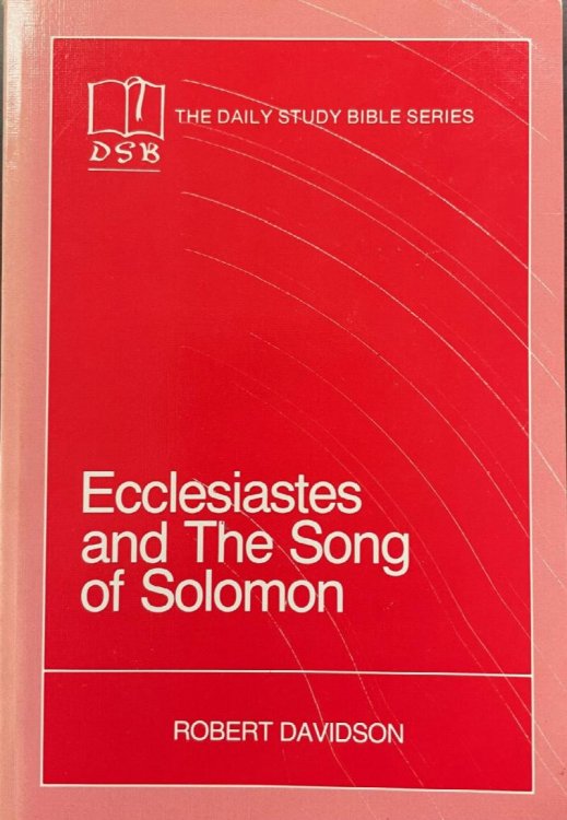 Ecclesiastes and the Song of Solomon