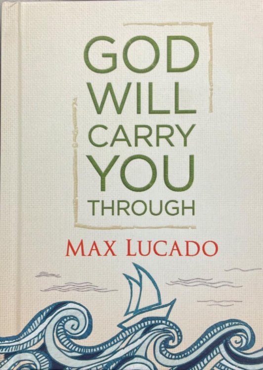 God Will Carry You Through