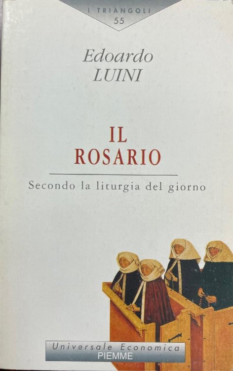 Il Rosario: Secondo la liturgia del giorno. Riflessioni per i mesi di maggio e di ottobre