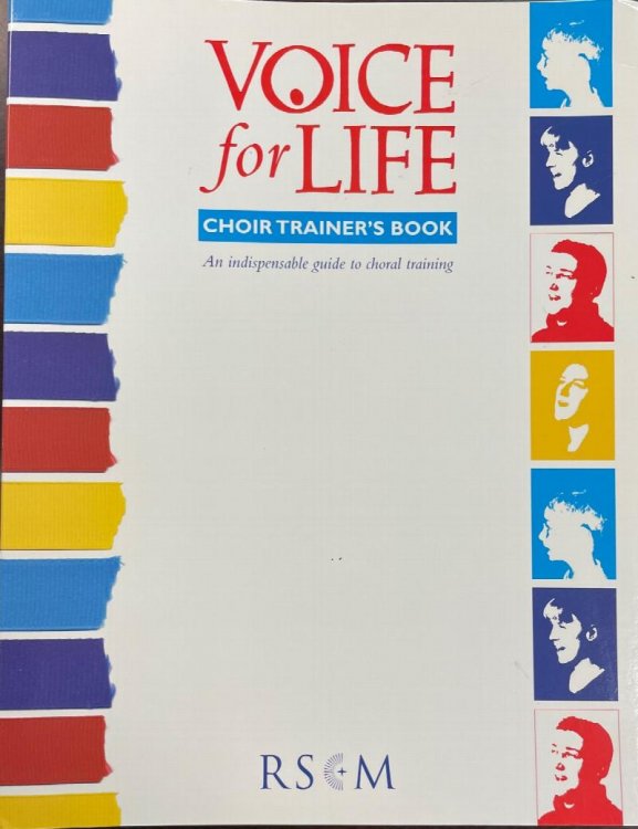 Voice for Life Choir Trainer's Book [An Indispensable Guide to Choral Training]