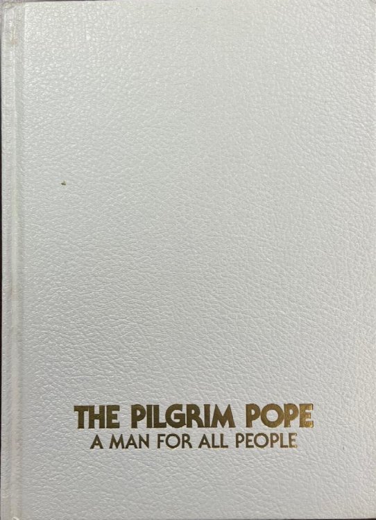 The Pilgrim Pope: A Man for All People - John Paul II's visits to the U.S.A., Mexico, Poland, and Ireland