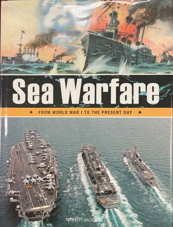 Sea Warfare: From World War I to the Present Day