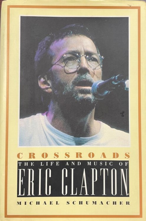 Image for Crossroads: The Life and Music of Eric Clapton Crossroads: The Life and Music of Eric Clapton