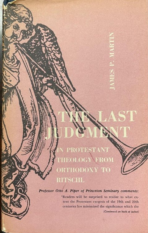 The Last Judgement in Protestant Theology from Orthodoxy to Ritschl