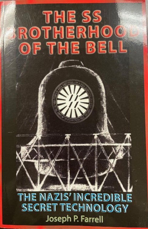 The SS Brotherhood of the Bell: Nasa's Nazis, JFK, And Majic-12