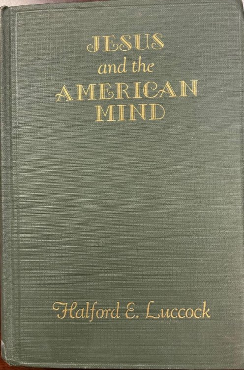Jesus and the American Mind 1930 First Edition