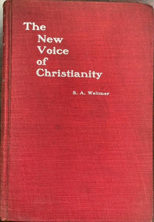 The New Voice of Christianity: with invocation to the author and poems by Mrs. Claudia B. Money and Mrs. A. F. Newman, or, 'The Practical Side of the Christ Philosophy'
