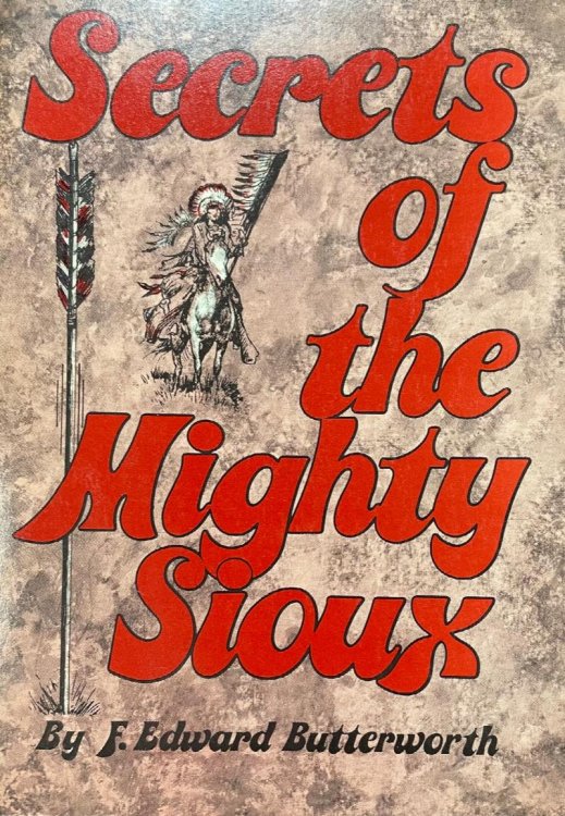 Secrets of the Mighty Sioux (Sequel to White Shadows Among the Mighty Sioux)