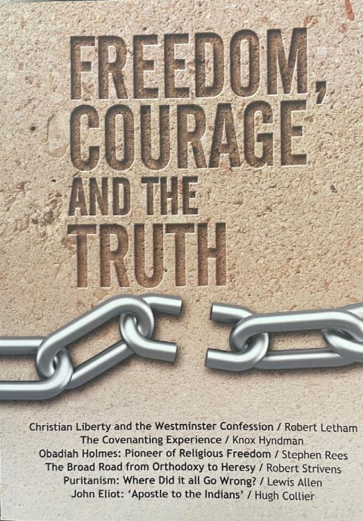 Freedom, Courage and the Truth: papers read at the 2011 Westminster Conference