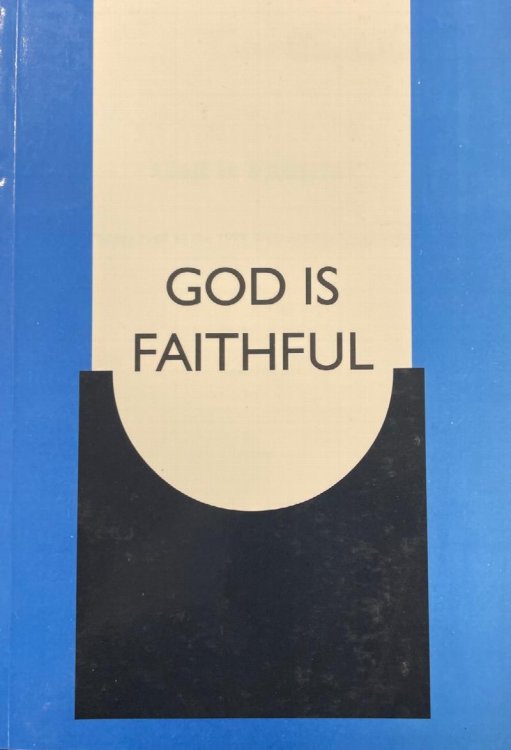 God is Faithful: papers read at the 1999 Westminster Conference