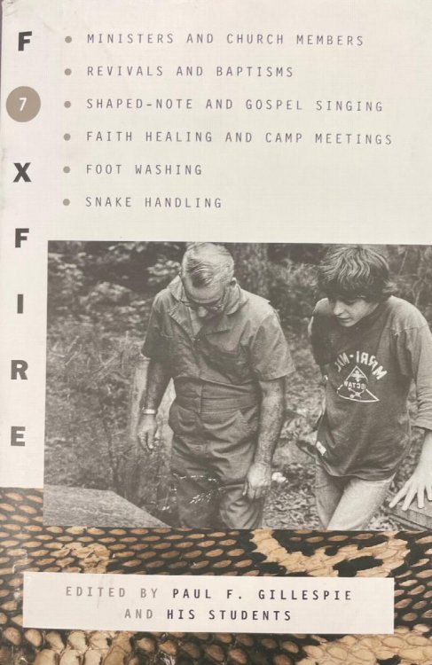 #7 Foxfir: Ministers and Church Members, Revivals and Baptisms, Shaped-note and Gospel Singing, Faith Healing and Camp Meetings, Foot Washing, Snake Handling