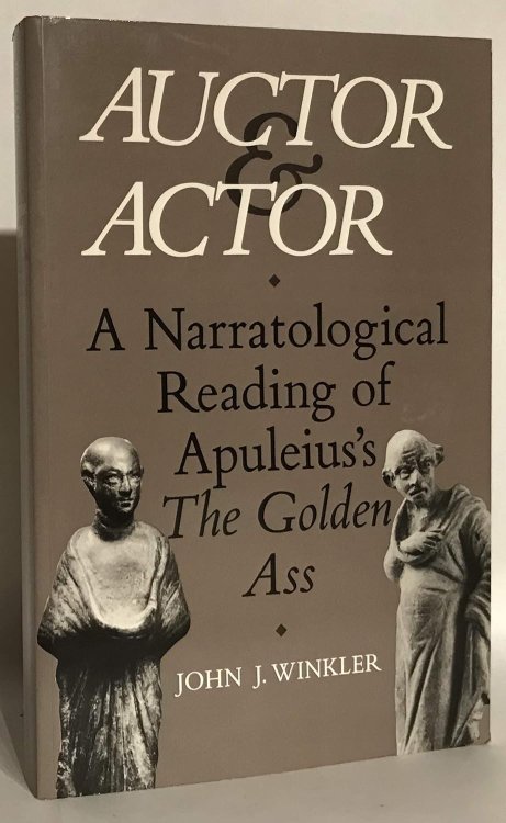 Auctor and Actor: A Narratological Reading of Apuleius's the Golden Ass