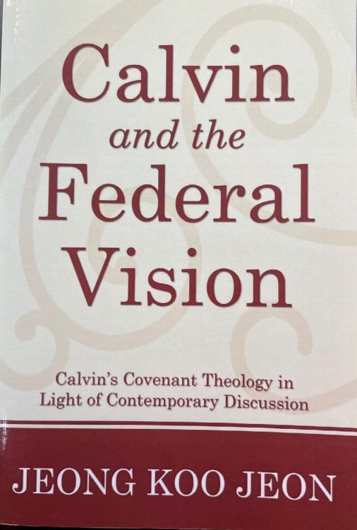Calvin and the Federal Vision