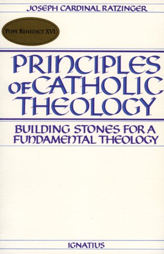 Principles of Catholic Theology: Building Stones for a Fundamental Theology