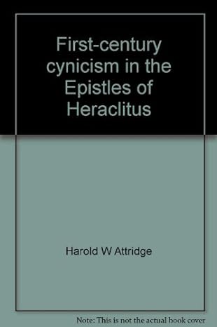 First-century cynicism in the Epistles of Heraclitus (Harvard theological studies)