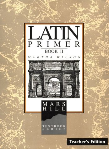 Latin Primer II: Teacher's Edition