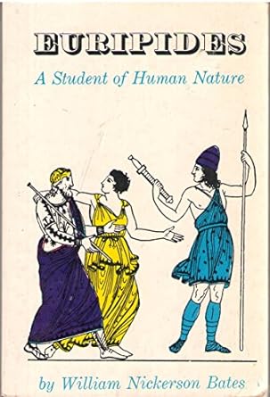 Euripides: a Student of Human Nature.
