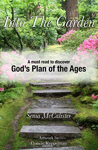 Into The Garden: God's Plan Of The Ages